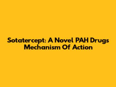 Sotatercept: A Novel PAH Drug's Mechanism Of Action