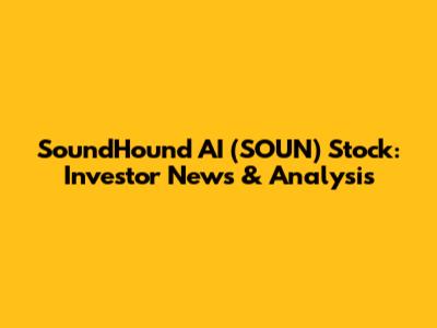 SoundHound AI (SOUN) Stock: Investor News & Analysis