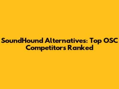 SoundHound Alternatives: Top OSC Competitors Ranked