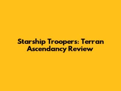 Starship Troopers: Terran Ascendancy Review