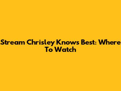 Stream Chrisley Knows Best: Where To Watch