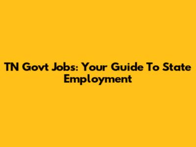 TN Govt Jobs: Your Guide To State Employment