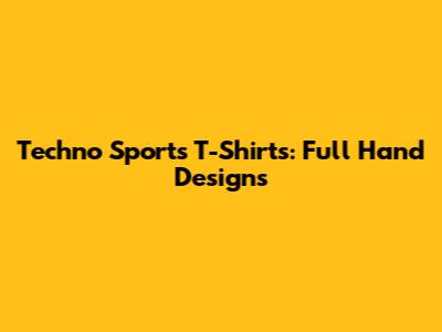 Techno Sports T-Shirts: Full Hand Designs
