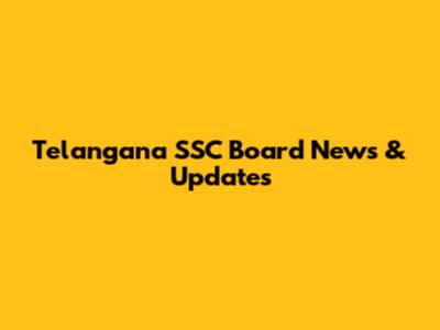 Telangana SSC Board News & Updates