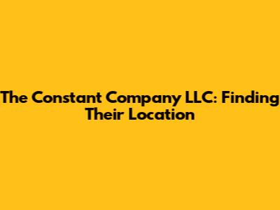 The Constant Company LLC: Finding Their Location