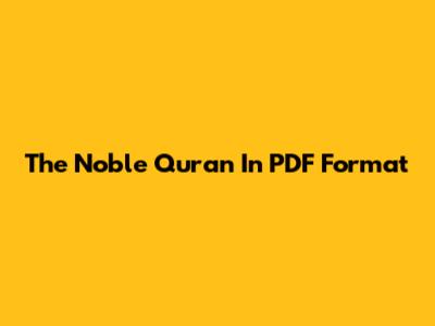 The Noble Quran In PDF Format