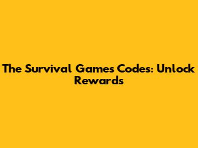 The Survival Games Codes: Unlock Rewards