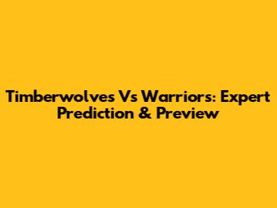 Timberwolves Vs Warriors: Expert Prediction & Preview