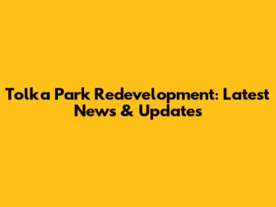 Tolka Park Redevelopment: Latest News & Updates