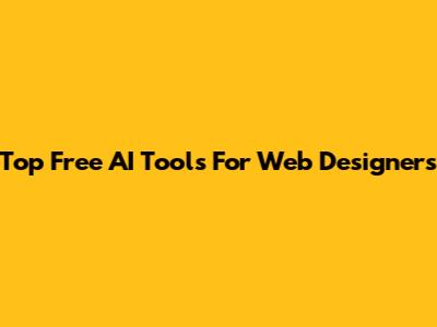 Top Free AI Tools For Web Designers