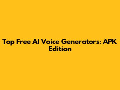 Top Free AI Voice Generators: APK Edition