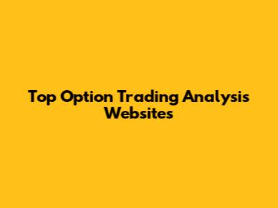 Top Option Trading Analysis Websites