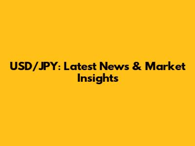 USD/JPY: Latest News & Market Insights