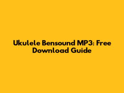 Ukulele Bensound MP3: Free Download Guide