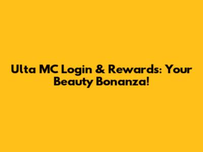 Ulta MC Login & Rewards: Your Beauty Bonanza!
