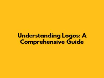 Understanding Logos: A Comprehensive Guide