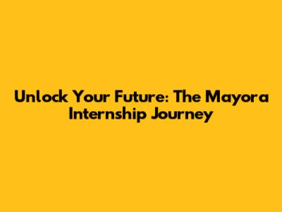 Unlock Your Future: The Mayora Internship Journey