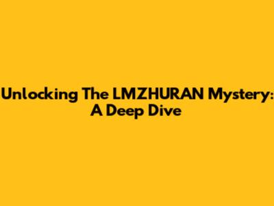 Unlocking The LMZHURAN Mystery: A Deep Dive