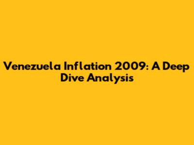 Venezuela Inflation 2009: A Deep Dive Analysis