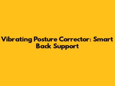 Vibrating Posture Corrector: Smart Back Support
