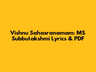 Vishnu Sahasranamam: MS Subbulakshmi Lyrics & PDF