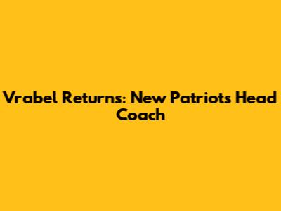 Vrabel Returns: New Patriots Head Coach