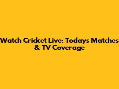 Watch Cricket Live: Today's Matches & TV Coverage